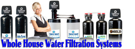 Whole House Water Filtration Systems